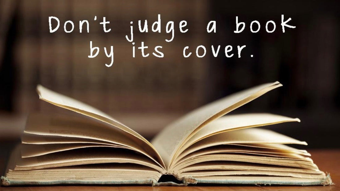 Don’t Judge A Book By Its Cover
