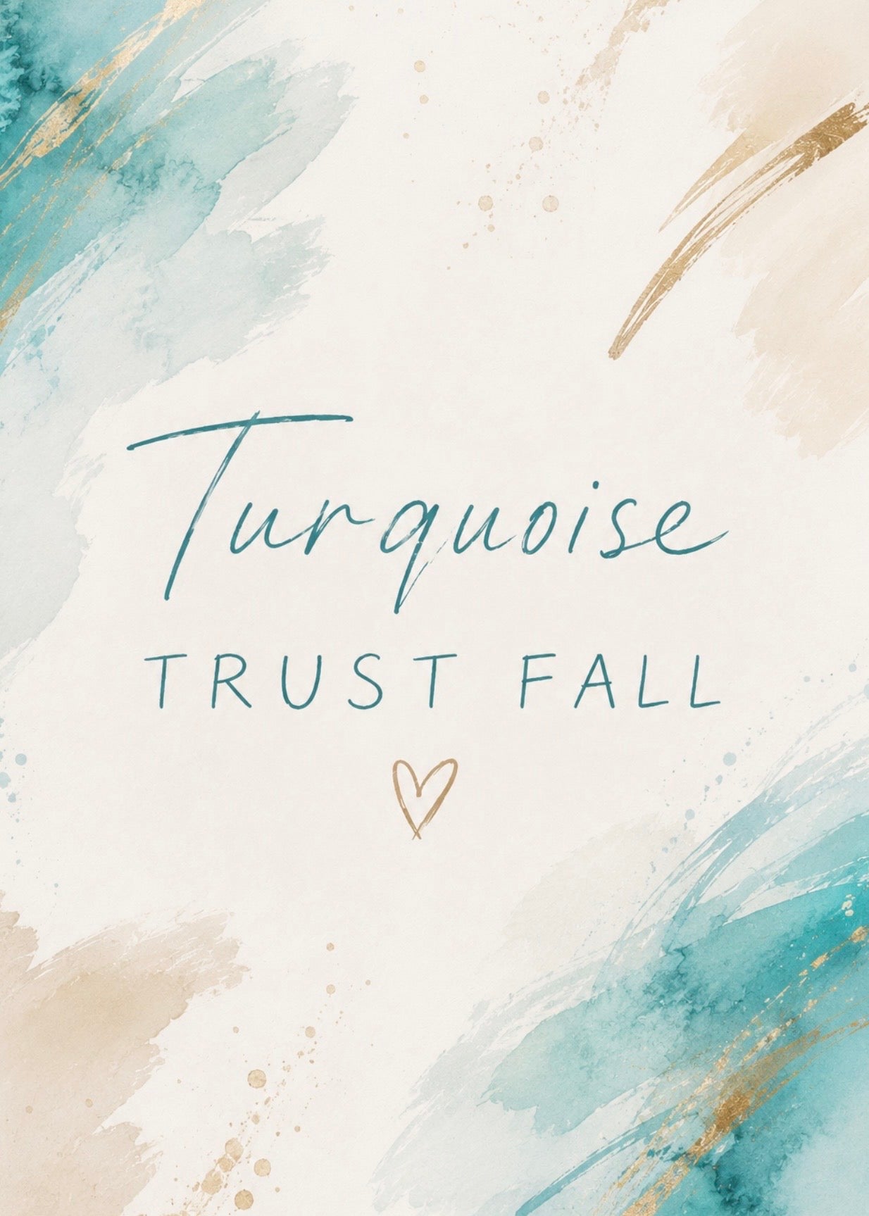 Day 28 - Turquoise Trust Fall